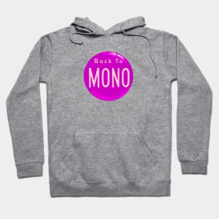 Back To Mono 4 Hoodie